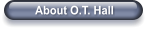 About O.T. Hall