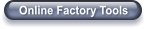 Online Factory Tools